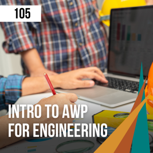 105 Intro to AWP for Engineering