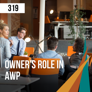 319 Owner's Role in AWP