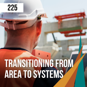 225 Transitioning from Areas to Systems
